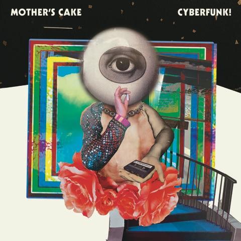 Mothers Cake - Cyberfunk!